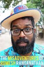 Watch The Misadventures of Romesh Ranganathan Watch123movies