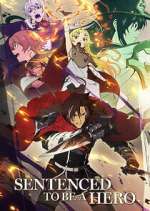 Watch Sentenced to Be a Hero Watch123movies