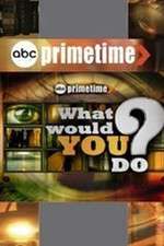 Watch Primetime: What Would You Do? Watch123movies