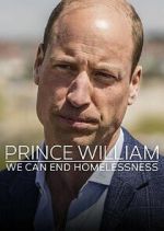 Watch Prince William: We Can End Homelessness Watch123movies