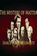 Watch The Mystery of Matter: Search for the Elements Watch123movies