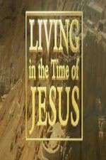 Watch Living in the Time of Jesus Watch123movies
