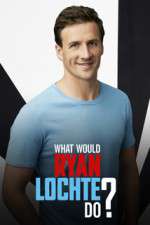 Watch What Would Ryan Lochte Do? Watch123movies