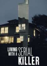 Watch Living with a Serial Killer Watch123movies