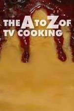 Watch The A to Z of TV Cooking Watch123movies