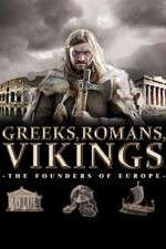 Watch Greeks, Romans, Vikings: The Founders of Europe Watch123movies