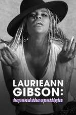 Watch Laurieann Gibson: Beyond the Spotlight Watch123movies
