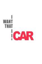 Watch I Want That Car Watch123movies