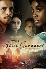Watch Still Star-Crossed Watch123movies