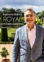 Watch Raymond Blanc's Royal Kitchen Gardens Watch123movies