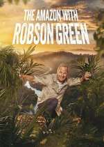 Watch Into the Amazon with Robson Green Watch123movies