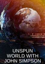 Watch Unspun World with John Simpson Watch123movies