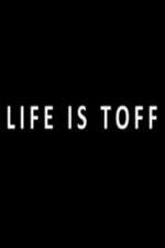 Watch Life Is Toff Watch123movies
