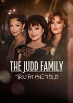 Watch The Judd Family: Truth Be Told Watch123movies