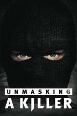 Watch Unmasking a Killer Watch123movies