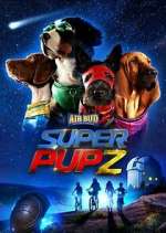 Watch Super PupZ Watch123movies