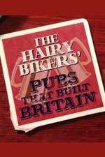 Watch The Hairy Bikers' Pubs That Built Britain Watch123movies