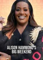 Watch Alison Hammond\'s Big Weekend Watch123movies