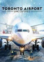 Watch Toronto Airport Uncovered Watch123movies
