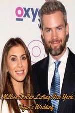 Watch Million Dollar Listing New York: Ryan's Wedding Watch123movies