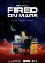 Watch Fired on Mars Watch123movies