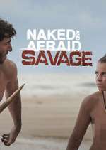 Watch Naked and Afraid: Savage Watch123movies