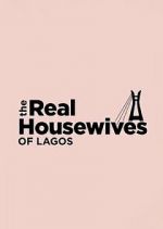 Watch The Real Housewives of Lagos Watch123movies