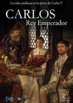 Watch Carlos, Rey Emperador Watch123movies
