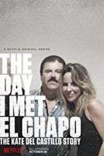 Watch The Day I Met El Chapo Watch123movies