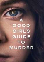Watch A Good Girl's Guide to Murder Watch123movies