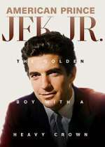 Watch American Prince: JFK Jr. Watch123movies