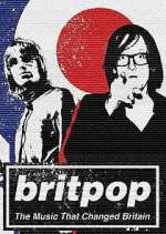 Watch Britpop: The Music That Changed Britain Watch123movies