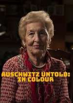 Watch Auschwitz Untold: In Colour Watch123movies