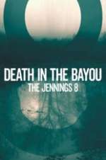 Watch Death in the Bayou: The Jennings 8 Watch123movies