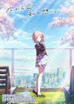 Watch The iDOLM@STER Shiny Colors Watch123movies