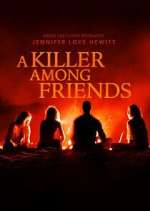 Watch A Killer Among Friends Watch123movies
