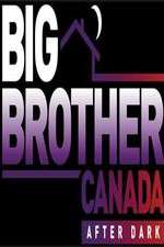 Watch Big Brother Canada After Dark Watch123movies