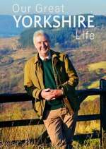 Watch Our Great Yorkshire Life Watch123movies
