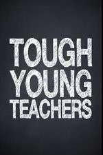 Watch Tough Young Teachers Watch123movies