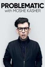 Watch Problematic with Moshe Kasher Watch123movies