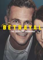 Watch Betrayal: The Perfect Husband Watch123movies