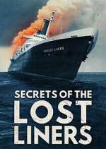Watch Secrets of the Lost Liners Watch123movies