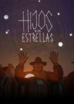 Watch Hijos de las Estrellas Watch123movies