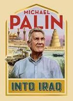 Watch Michael Palin: Into Iraq Watch123movies