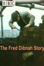 Watch The Fred Dibnah Story Watch123movies