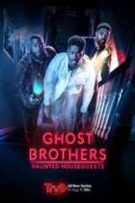 Watch Ghost Brothers: Haunted Houseguests Watch123movies