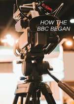 Watch How the BBC Began Watch123movies