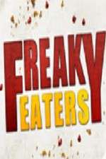 Watch Freaky Eaters Watch123movies