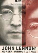 Watch John Lennon: Murder Without a Trial Watch123movies