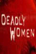 Watch Deadly Women (UK) Watch123movies